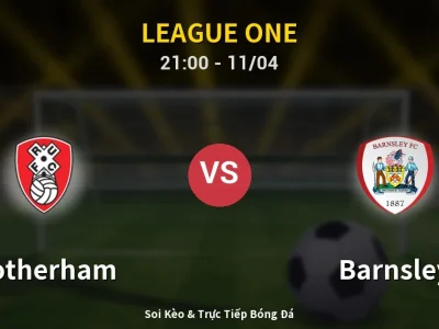 Soi Kèo Rotherham vs Barnsley – 21:00 11/04 | Nhận Định, Dự Đoán Tỷ Số
