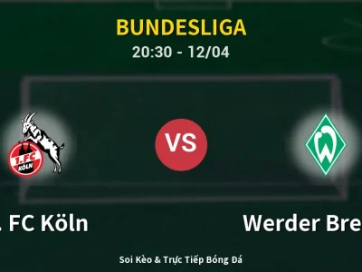Soi Kèo 1. FC Köln vs Werder Bremen – 20:30 12/04 | Nhận Định, Dự Đoán Tỷ Số