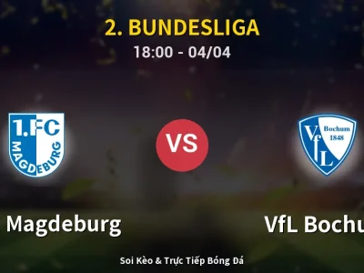 Soi Kèo 1. FC Magdeburg vs VfL Bochum – 18:00 04/04 | Nhận Định, Dự Đoán Tỷ Số