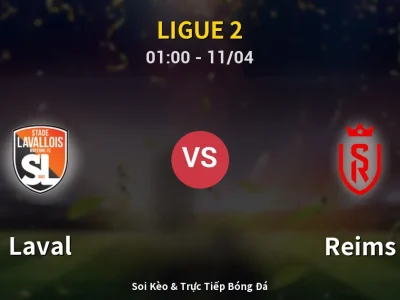 🔴 Trực Tiếp: Laval 1-0 Reims – Link Xem Ligue 2 (Full HD)
