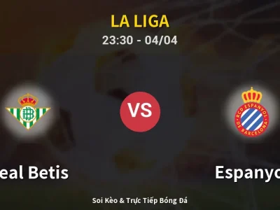 Soi Kèo Real Betis vs Espanyol – 23:30 04/04 | Nhận Định, Dự Đoán Tỷ Số