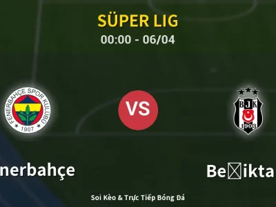 Kết Quả: Fenerbahçe 1-0 Beşiktaş – Highlight & Bàn Thắng | Süper Lig