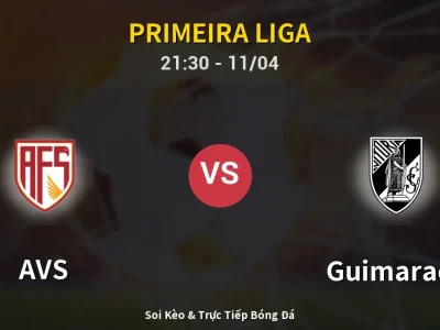 Soi Kèo AVS vs Guimaraes – 21:30 11/04 | Nhận Định, Dự Đoán Tỷ Số