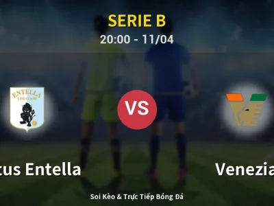 Soi Kèo Virtus Entella vs Venezia – 20:00 11/04 | Nhận Định, Dự Đoán Tỷ Số