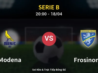 Soi Kèo Modena vs Frosinone – 20:00 18/04 | Nhận Định, Dự Đoán Tỷ Số