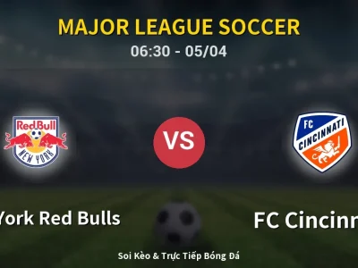 Kết Quả: New York Red Bulls 4-2 FC Cincinnati – Highlight & Bàn Thắng | Major League Soccer