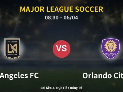 Kết Quả: Los Angeles FC 6-0 Orlando City SC – Highlight & Bàn Thắng | Major League Soccer
