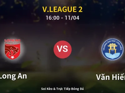 Soi Kèo Long An vs Văn Hiến – 16:00 11/04 | Nhận Định, Dự Đoán Tỷ Số