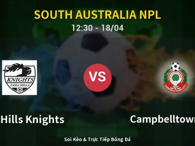Kết Quả: Para Hills Knights 0-5 Campbelltown City – Highlight & Bàn Thắng | South Australia NPL