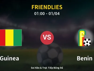 Kết Quả: Guinea 0-1 Benin – Highlight & Bàn Thắng | Friendlies
