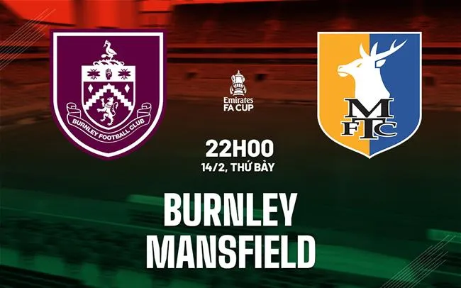 nhan dinh bong da du doan Burnley vs Mansfield cup fa anh hom nay nhan dinh bong da du doan Burnley vs Mansfield cup fa anh hom nay