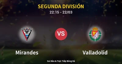 Mirandes vs Valladolid 22/03