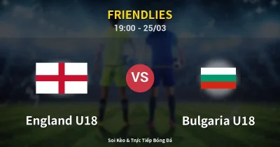 England U18 vs Bulgaria U18 25/03