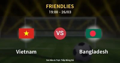 Vietnam vs Bangladesh 26/03