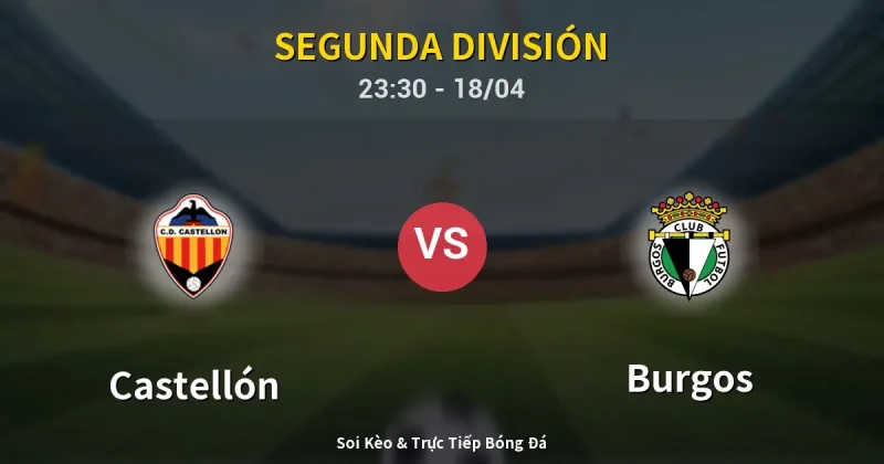 Castellón vs Burgos 18/04