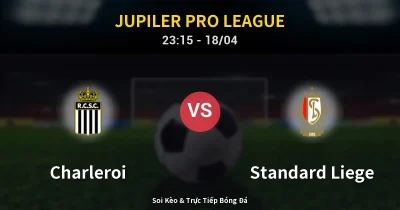 Charleroi vs Standard Liege 18/04